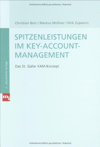 Beispielbild fr Spitzenleistungen im Key-Account-Management. Das St. Galler KAM-Konzept. zum Verkauf von Antiquariat Bookfarm