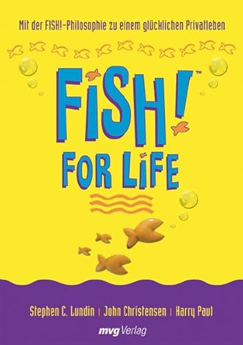 Fish for Life, mit der Fish Philosophie zu einem glücklichen Privatleben - Lundin Stephen C., Paul Harry, Christensen John