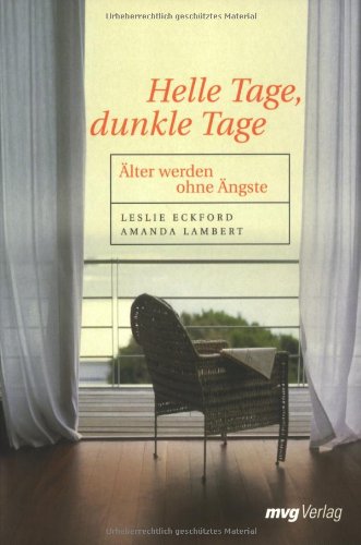 9783636061324: Helle Tage, dunkle Tage. lter werden ohne ngste