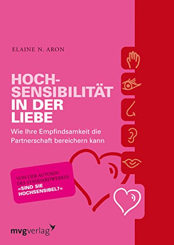 Beispielbild fr Hochsensibilitt in der Liebe. Wie Ihre Empfindsamkeit die Partnerschaft bereichern kann. Mit einer Einleitung von Elaine N. Aron. Aus dem Amerikanischen bersetzt von Ulrike Laszlo und Sabine Schilasky. Mit Quellen- und Stichwortverzeichnis. Mit einer Kurzbiografie der Verfasserin. zum Verkauf von BOUQUINIST