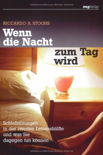 9783636062857: Wenn die Nacht zum Tag wird: Schlafstrungen in der zweiten Lebenshlfte und was Sie dagegen tun knnen