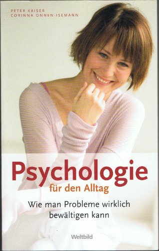 Stock image for Psychologie fr den Alltag: Wie man Probleme wirklich bewltigen kann for sale by medimops