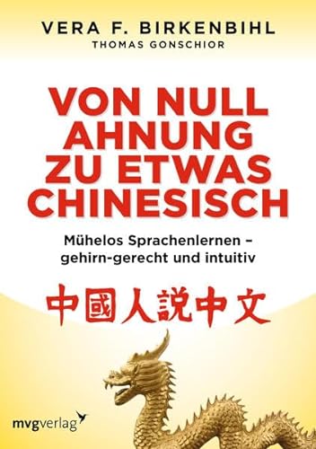 Birkenbihl, Von Null Ahnung zu etwas Chinesisch. Dies ist kein Sprachkurs (MVG Verlag bei Redline) - Birkenbihl, Vera F., Gonschior, Thomas
