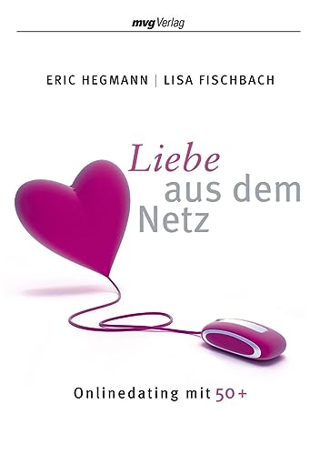 9783636063847: Liebe aus dem Netz: Onlinedating mit 50+