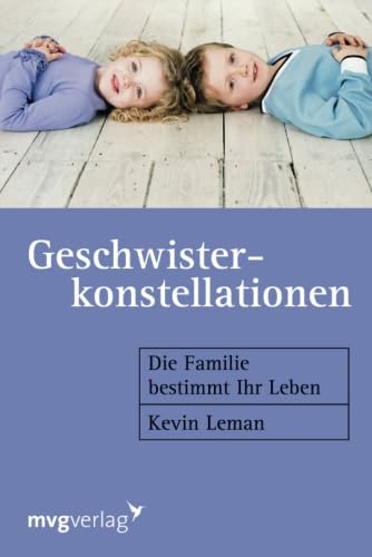 Stock image for Geschwisterkonstellationen. Die Familie bestimmt Ihr Leben. for sale by medimops