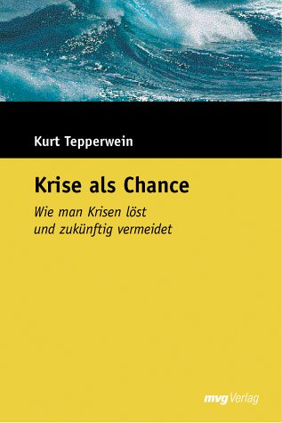 Beispielbild fr Krise als Chance. Sonderausgabe. Wie man Krisen lst und zuknftig vermeidet. zum Verkauf von medimops