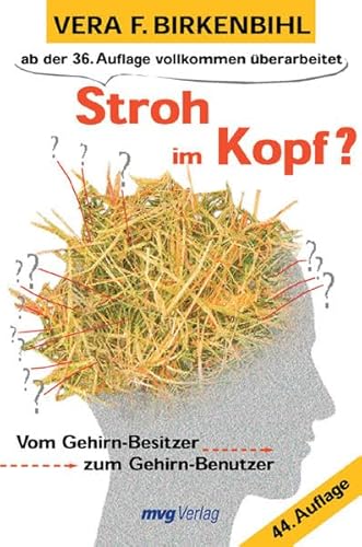 Stock image for Stroh im Kopf? Vom Gehirn-Besitzer zum Gehirn-Benutzer for sale by medimops