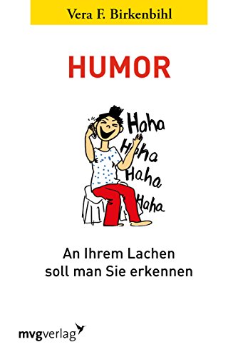 Beispielbild fr Humor: An Ihrem Lachen soll man Sie erkennen (MVG Verlag bei Redline) zum Verkauf von medimops