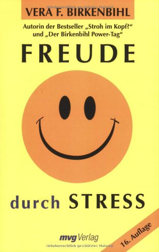 Beispielbild fr Freude durch Stress (MVG Verlag bei Redline) von Vera F. Birkenbihl zum Verkauf von BUCHSERVICE / ANTIQUARIAT Lars Lutzer