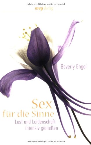 Beispielbild fr Sex fr die Sinne: Lust und Leidenschaft intensiv geniessen zum Verkauf von medimops