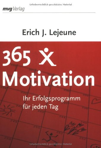 Stock image for 365 x Motivation. Ihr Erfolgsprogramm fr jeden Tag for sale by medimops