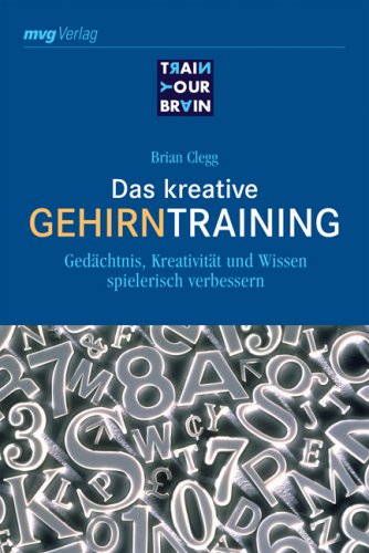 Beispielbild fr Das kreative Gehirntraining: Gedchtnis, Kreativitt und Wissen spielerisch verbessern zum Verkauf von medimops