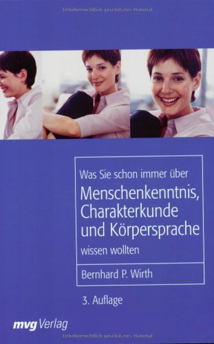 Stock image for Was Sie schon immer ber Menschenkenntnis, Charakterkunde und Krpersprache wissen wollten for sale by medimops