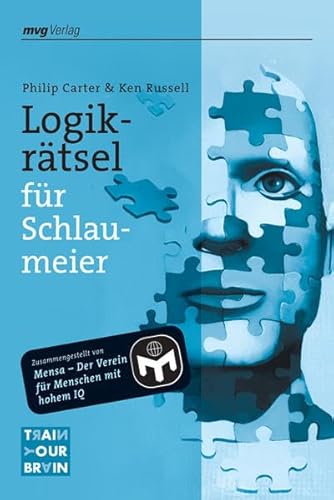 Logikrätsel für Schlaumeier (Train your brain) - Ken, Russell, und Carter, Philip