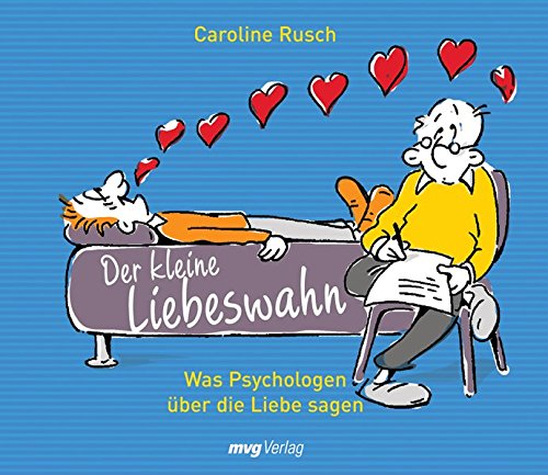 9783636072030: Der kleine Liebeswahn. Was Psychologen ber die Liebe sagen (MVG Verlag bei Redline)