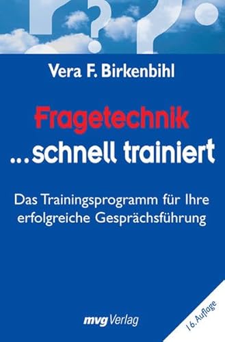 Beispielbild fr Fragetechnik schnell trainiert: Das Trainingsprogramm fr Ihre erfolgreiche Gesprchsfhrung zum Verkauf von medimops