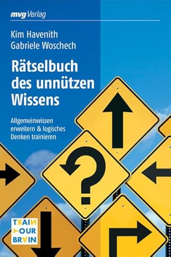 Rätselbuch des unnützen Wissens. Allgemeinwissen erweitern & logisches Denken trainieren - Kim Havenith