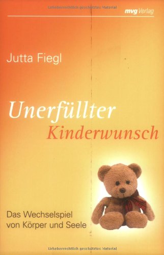 Beispielbild fr Unerfllter Kinderwunsch. Das Wechselspiel von Krper und Seele zum Verkauf von medimops