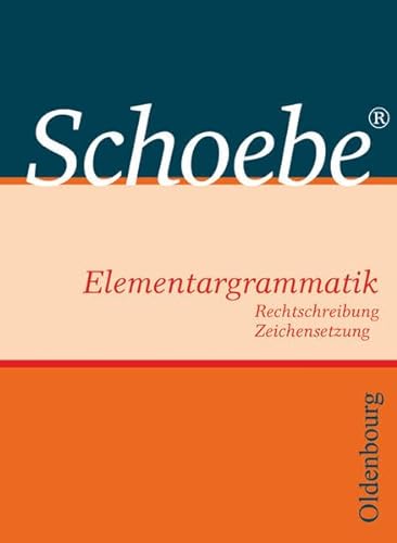 9783637000780: Schoebe Elementargrammatik. Neubearbeitung 2006: Das kleine Grammatiklexikon
