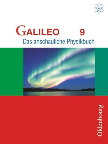 Galileo 9. G8 Bayern: Das anschauliche Physikbuch - Hermann Deger