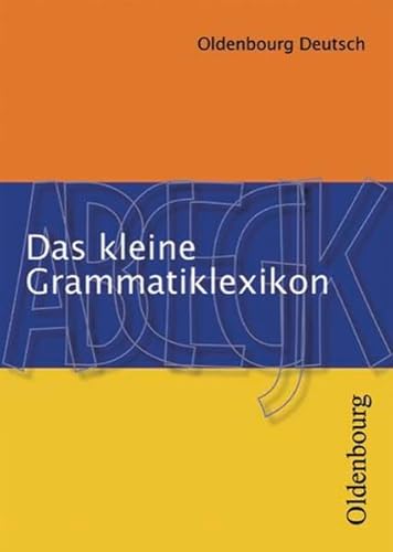 Beispielbild fr Oldenbourg Deutsch. Das kleine Grammatiklexikon zum Verkauf von medimops