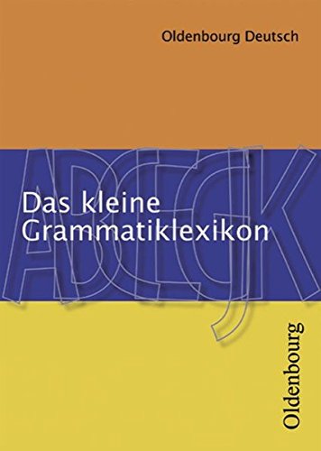 Stock image for Oldenbourg Deutsch. Das kleine Grammatiklexikon for sale by medimops