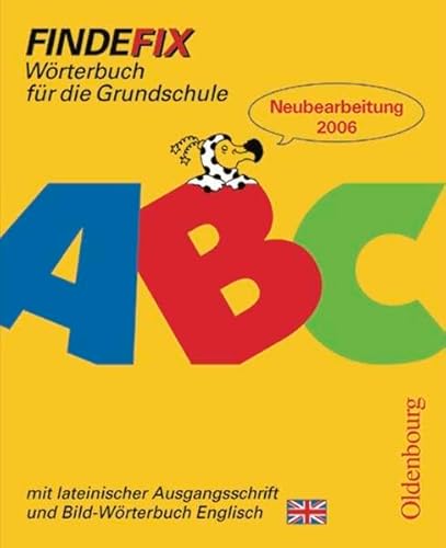 Stock image for Findefix. Wrterbuch mit Bild-Wrterbuch Englisch. Lateinische Ausgangsschrift: Wrterbuch fr die Grundschule. Baden-Wrttemberg, Berlin, . Sachsen, Sachsen-Anhalt, Schleswig-Holstein for sale by medimops