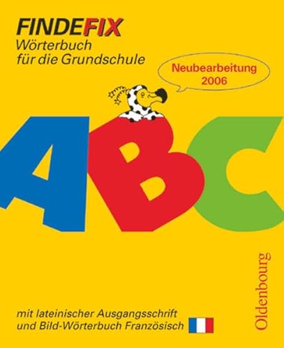 Beispielbild fr Findefix - Deutsch - Ausgabe 2006: Wrterbuch mit lateinischer Ausgangsschrift: Mit Bild-Wrterbuch Franzsisch zum Verkauf von Gabis Bcherlager