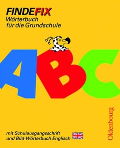 9783637003095: Findefix. Wrterbuch mit Bild-Wrterbuch Englisch. Schulausgangsschrift: Wrterbuch fr die Grundschule. Baden-Wrttemberg, Berlin, Brandenburg, ... Sachsen, Sachsen-Anhalt, Schleswig-Holstein