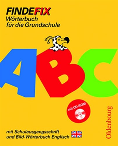 9783637003156: Findefix. Wrterbuch. Englisch. Mit Bild-Wrterbuch. Schulausgangsschrift. Mit CD-ROM: Wrterbuch fr die Grundschule. Baden-Wrttemberg, Berlin, ... Sachsen, Sachsen-Anhalt, Schleswig-Holstein