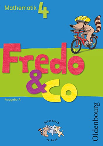 9783637004955: Fredo & Co A 4. Schuljahr. Schlerbuch: Mathematik. Ausgabe A fr alle Bundeslnder auer Bayern