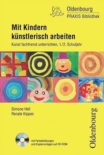 Stock image for Mit Kindern knstlerisch arbeiten: Kunst fachfremd unterrichten, 1./2. Schuljahr for sale by medimops