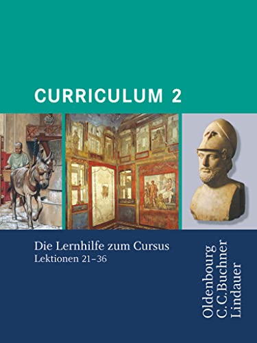 Beispielbild fr Curriculum 2. Lernjahr: Lernhilfe zum Cursus Lektion 21-36. Gymnasium Sek I, Gesamtschule, Gymnasium Sek II zum Verkauf von medimops