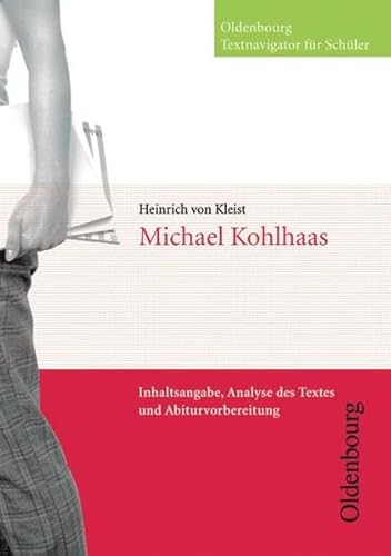 Beispielbild fr Heinrich von Kleist: Michael Kohlhaas: Inhaltsangabe, Analyse des Textes und Abiturvorbereitung zum Verkauf von medimops