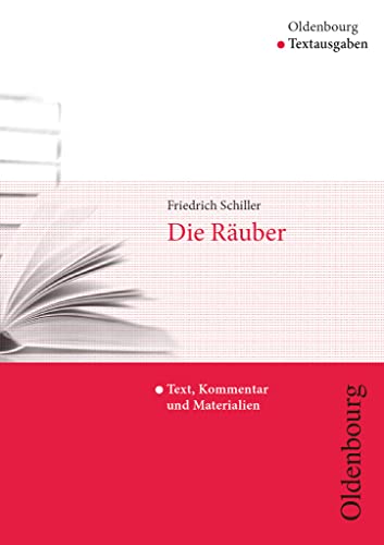 Oldenbourg Textausgaben - Texte, Kommentar und Materialien : Die Räuber - Michael Hofmann