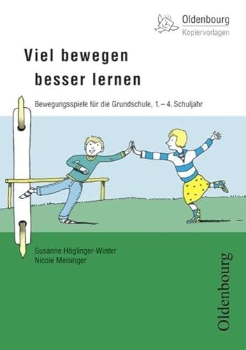 9783637010925: Viel bewegen - besser lernen: Bewegungsspiele fr die Grundschule, 1.-4. Schuljahr