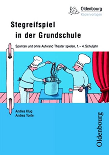 Stock image for Stegreifspiel in der Grundschule: Spontan und ohne Aufwand Theater spielen 1.-4. Schuljahr for sale by medimops
