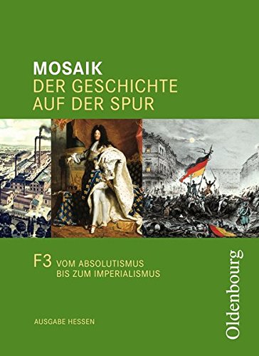 Beispielbild fr Mosaik F 3 Hessen: Der Geschichte auf der Spur. Ausgabe F fr das G8 in Hessen zum Verkauf von medimops