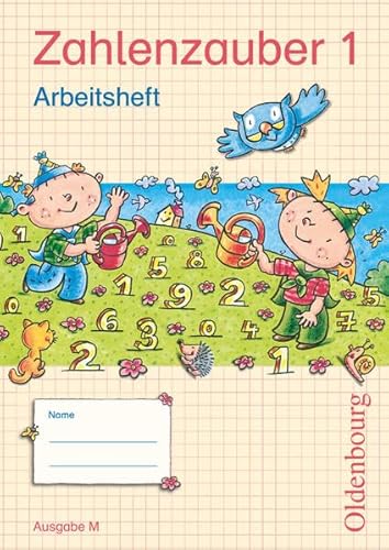 Stock image for Zahlenzauber 1 Ausgabe M Arbeitsheft: Mathematik fr Grundschulen. Neuausgabe Berlin, Sachsen, Sachsen-Anhalt, Thringen, Brandenburg, Mecklenburg-Vorpommern for sale by medimops