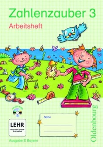 Zahlenzauber - Ausgabe E - Bayern (Bisherige Ausgabe): 3. Jahrgangsstufe - Arbeitsheft mit CD-ROM und eingelegten Lösungen