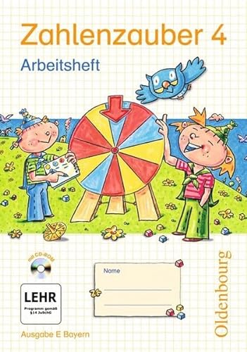 Beispielbild fr Zahlenzauber 4 Ausgabe E. Arbeitsheft mit CD-ROM : Mathematik fr Grundschulen. Neuausgabe fr Bayern zum Verkauf von Buchpark