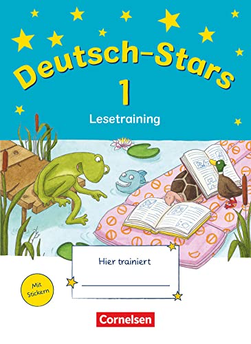 Deutsch-Stars 1. Schuljahr. Lesetraining : Lesetraining - Cornelia Scholtes; Ursula Von Kuester; Annette Webersberger