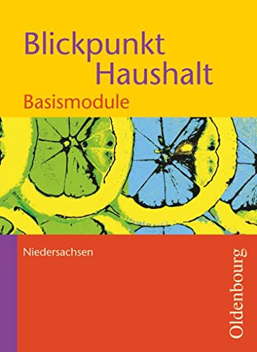 Stock image for Blickpunkt Haushalt, Ausgabe Niedersachsen, Bd.1 : Basismodule for sale by medimops