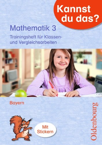 Kannst du das? 3. Klasse Mathematik: Trainingsheft für Klassen- und Vergleichsarbeiten - Attenbrunner, Marion, Weidemann, Inga