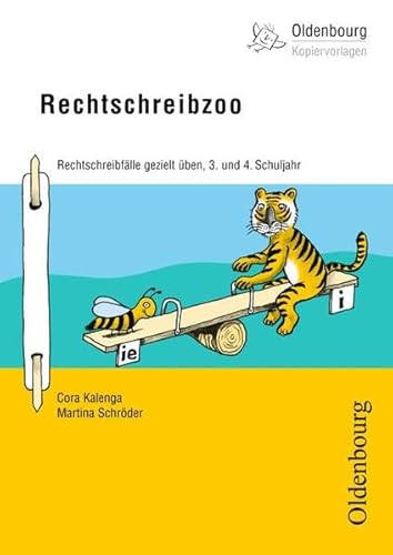 Beispielbild fr Oldenbourg Kopiervorlagen: Rechtschreibzoo - Rechtschreibflle gezielt ben: Fr das 3. und 4. Schuljahr - Band 164 zum Verkauf von medimops