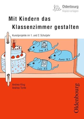 Stock image for Mit Kindern das Klassenzimmer gestalten: Neue Kunstprojekte im 1. und 2. Schuljahr for sale by medimops