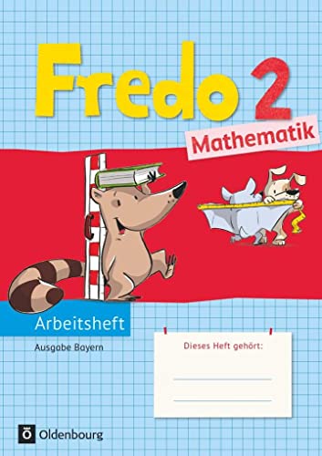 Stock image for Fredo 2. Jahrgangsstufe Mathematik Arbeitsheft. Ausgabe Bayern for sale by Blackwell's