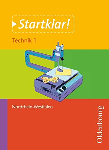 9783637017290: Startklar! Technik 1 Schlerbuch NRW SKS GES