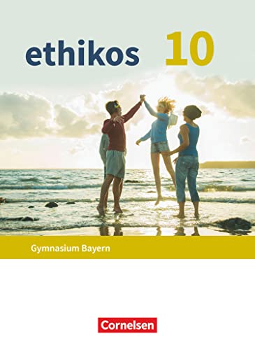 Imagen de archivo de Ethikos - Arbeitsbuch fr den Ethikunterricht - Gymnasium Bayern - 10. Jahrgangsstufe a la venta por GreatBookPrices