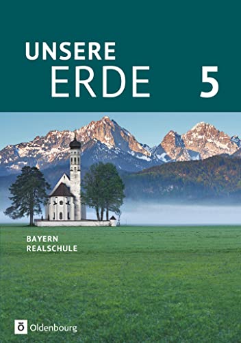 Stock image for Unsere Erde (Oldenbourg) - Realschule Bayern - Neubearbeitung 2017 / 5. Jahrgangsstufe - Schlerbuch for sale by medimops